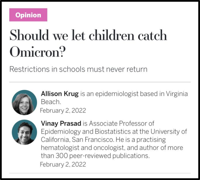 Opinion article titled "Should we let children catch Omicron?" discusses the impact of restrictions in schools. It features Allison Krug, an epidemiologist, and Vinay Prasad, an epidemiology professor. Published on February 2, 2022.
